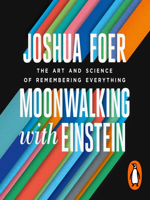 Title details for Moonwalking with Einstein by Joshua Foer - Available